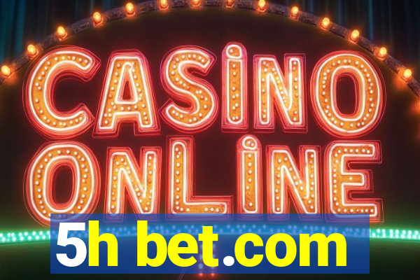 5h bet.com